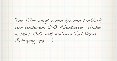 Der Film zeigt einen kleinen Einblick von unserem OiO Abenteuer. Unser erstes OiO mit meinem VW Käfer Jahrgang 1971 :-)